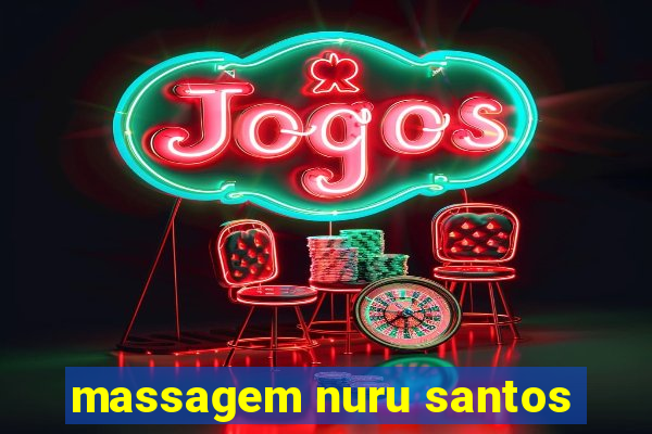 massagem nuru santos